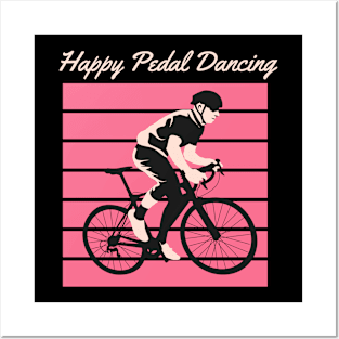 HAPPY PEDAL DANCING  FRONT FRONT ART GIFT FOR WHO LOVES BICYCLES Posters and Art